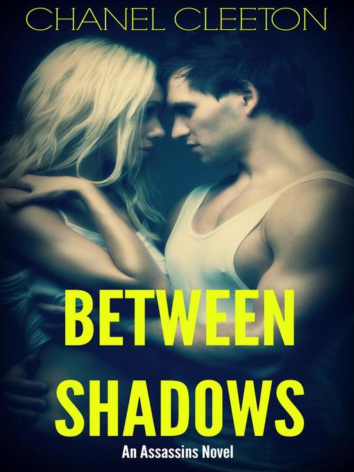 Title details for Between Shadows by Chanel Cleeton - Available
